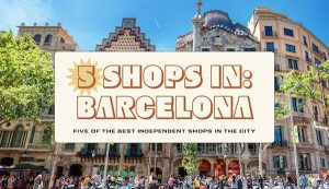 Read more about the article Barcelona in 5 shops