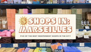 Read more about the article Marseille in 5 shops