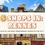 Rennes’ 5 best independent shops
