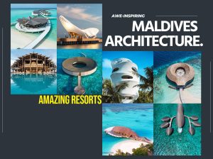 Read more about the article The Maldives Resorts with Masterful Architecture