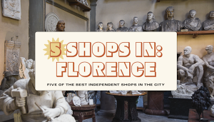 Read more about the article Florence in 5 Shops
