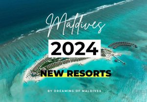 Read more about the article The Maldives New resorts Scheduled For Opening In 2024
