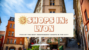 Read more about the article Lyon in 5 Shops: wine, cheese and bookshop cafes