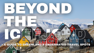 Read more about the article Beyond the Icefjord: A Guide to Greenland’s Underrated Travel Spots